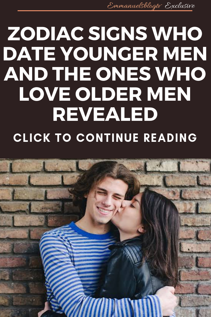 Zodiac Signs Who Date Younger Men And The Ones Who Love Older Men REVEALED
