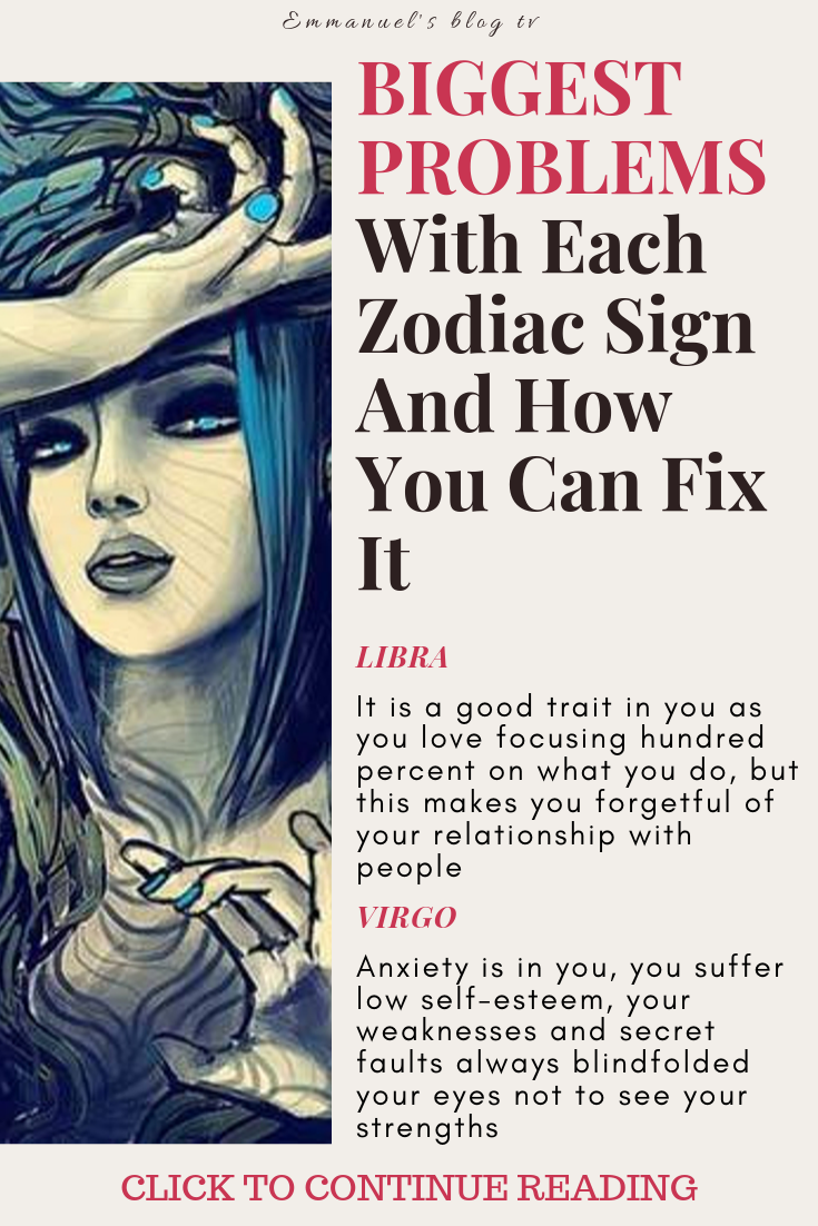 BIGGEST PROBLEMS With Each Zodiac Sign And How You Can Fix It
