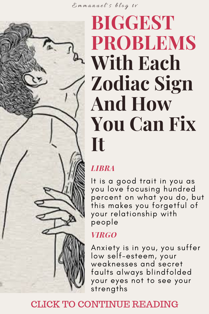 BIGGEST PROBLEMS With Each Zodiac Sign And How You Can Fix It