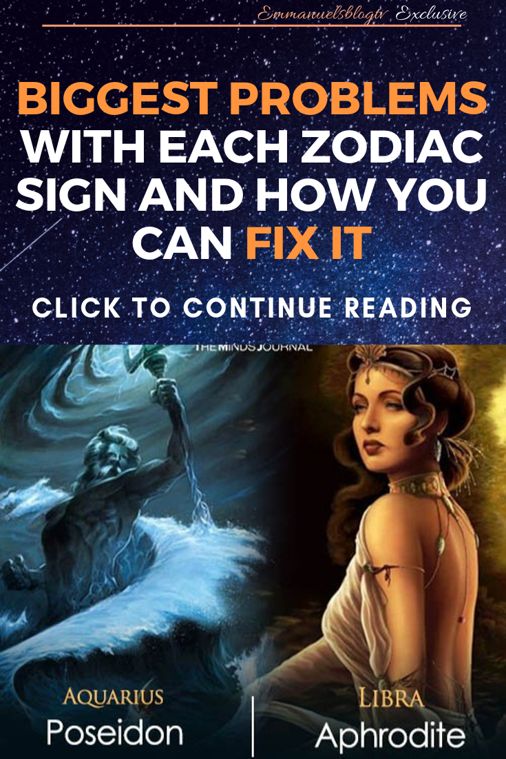 BIGGEST PROBLEMS With Each Zodiac Sign And How You Can Fix It