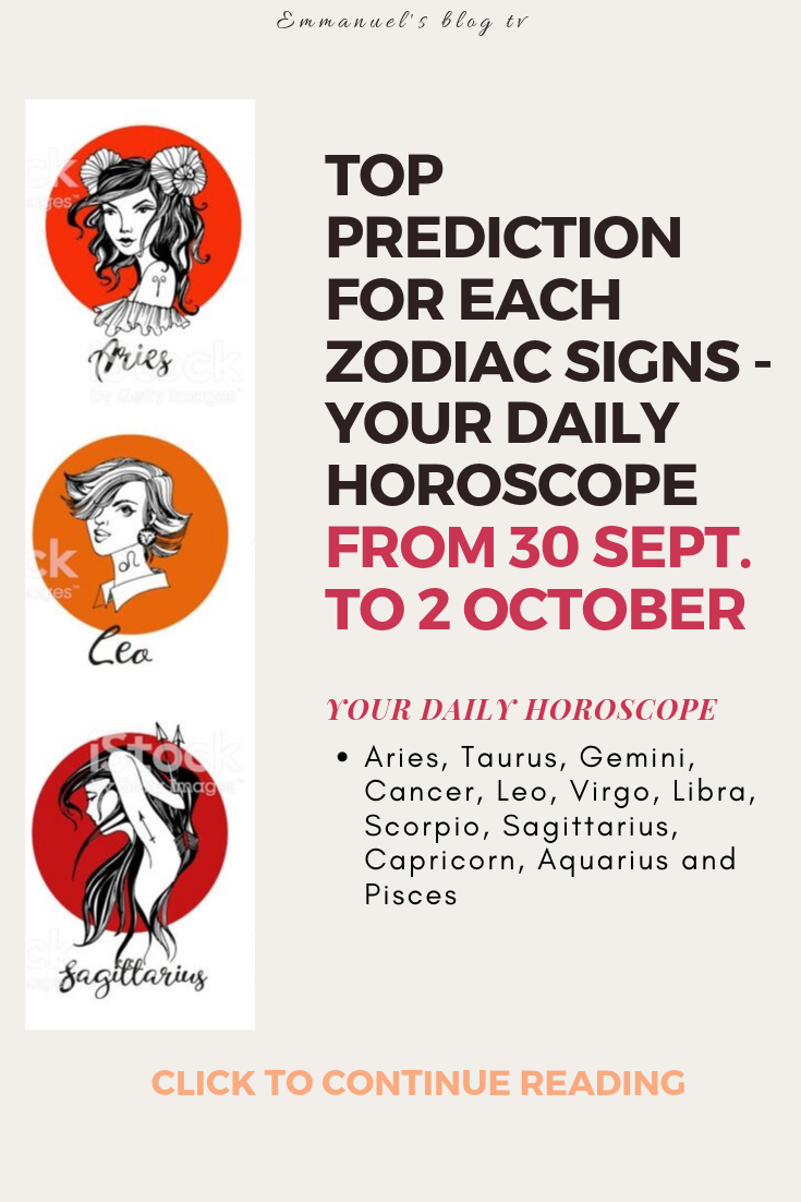 Top Prediction For Each Zodiac Signs - Your Daily Horoscope From 30 Sept. To 2 October4