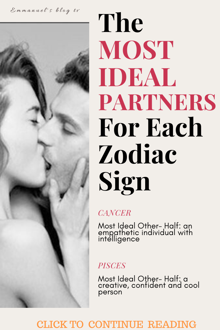The MOST IDEAL PARTNERS For Each Zodiac Sign