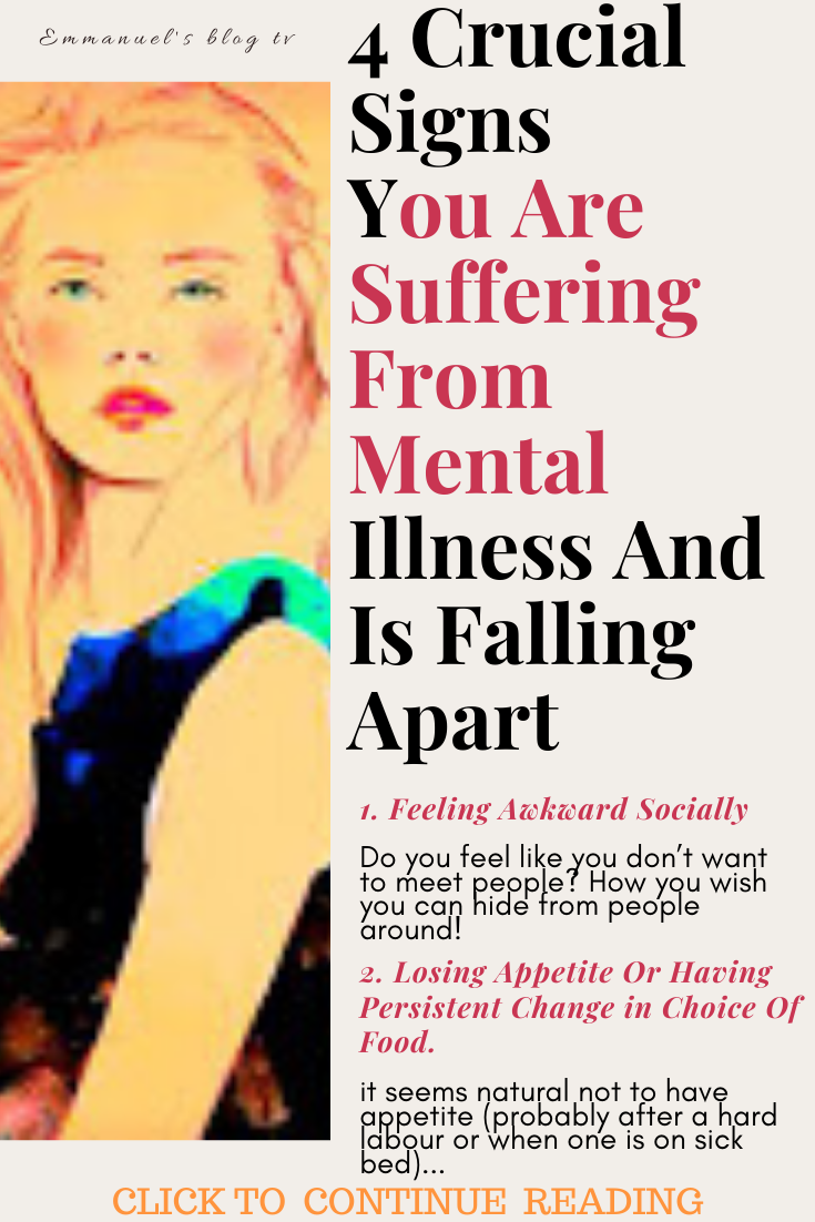 4 Crucial Signs You Are Suffering From Mental Illness And Is Falling Apart