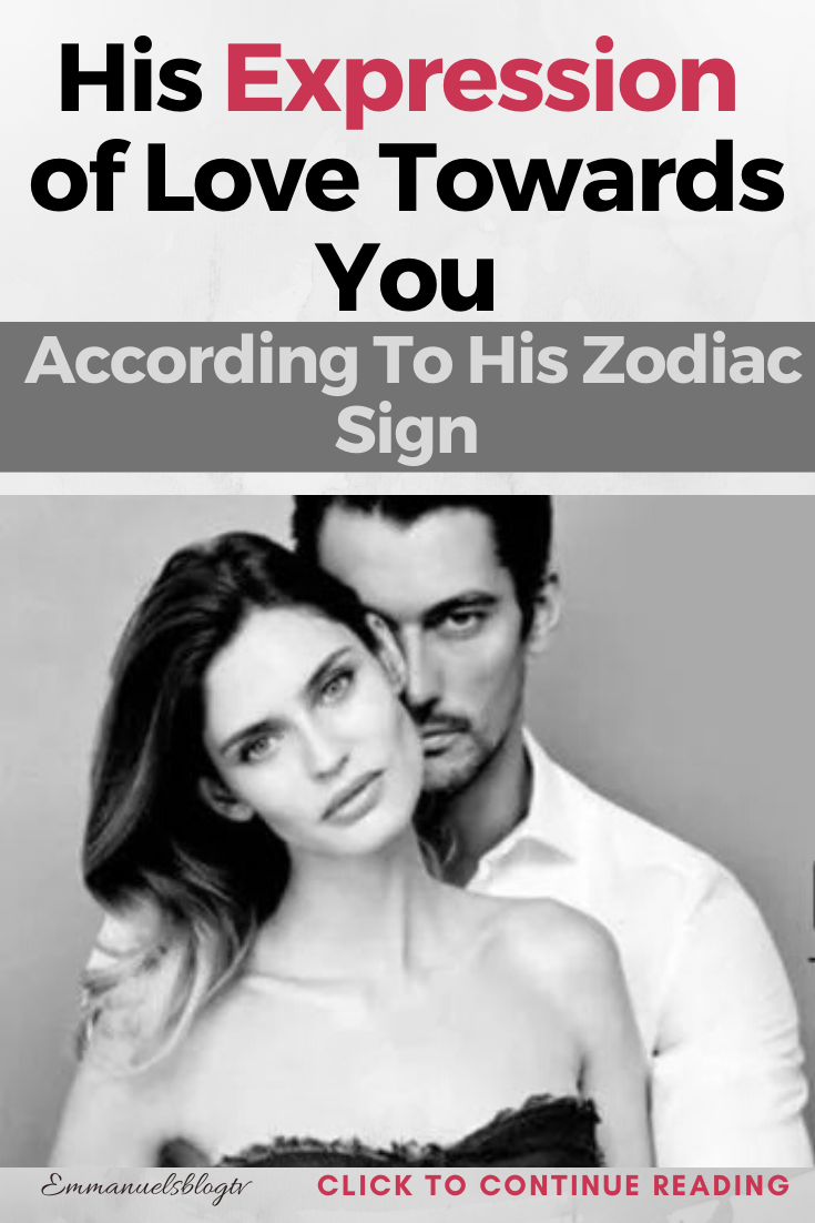 His Expression of Love Towards You According To His Zodiac Sign