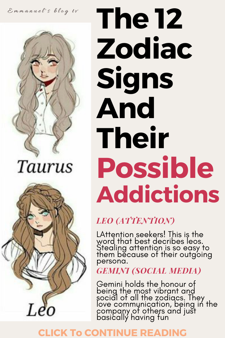 The 12 Zodiac Signs And Their Possible Addictions