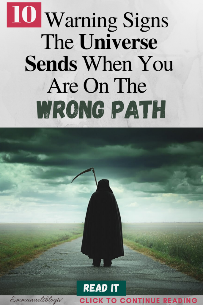 10 Warning Signs The Universe Sends When You Are On The Wrong Path