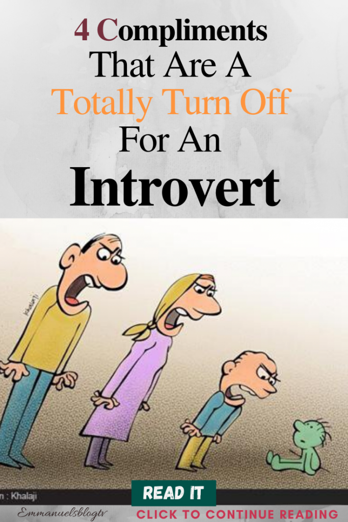 4 Compliments That Are A Totally Turn Off For An Introvert