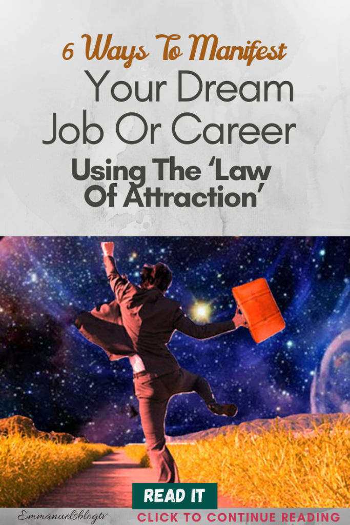  6 Ways To Manifest Your Dream Job Or Career Using The ‘Law Of Attraction’