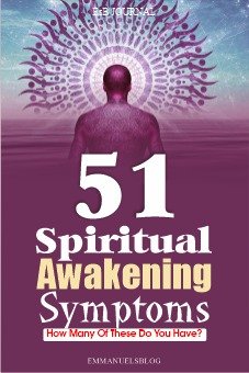 51 Spiritual Awakening Symptoms - How Many Of These Do YOU Have?