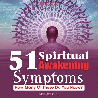 51 Spiritual Awakening Symptoms - How Many Of These Do YOU Have?