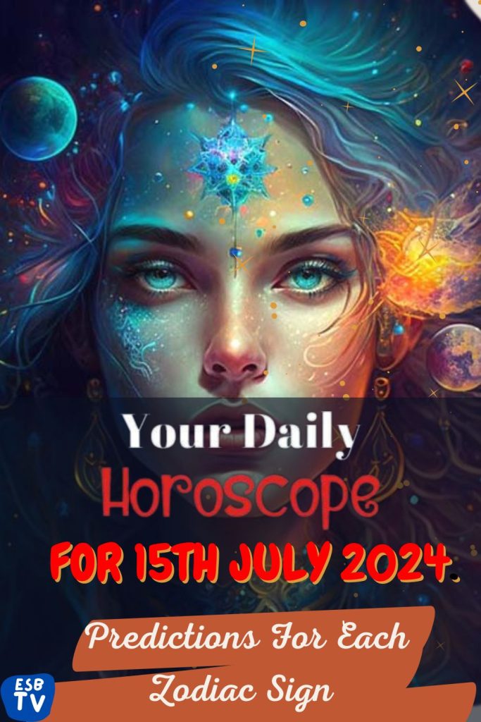 Daily Horoscope For 15 July 2024: Predictions For Each Zodiac Sign