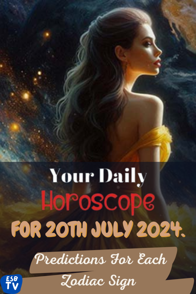 July 20 2024 Daily Horoscope From Aries to Pisces