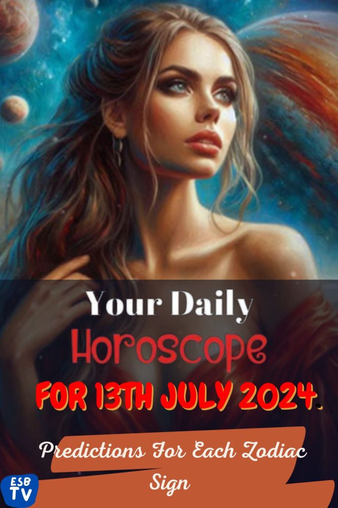 Daily Horoscope For 13 July 2024: Predictions For Each Zodiac Sign