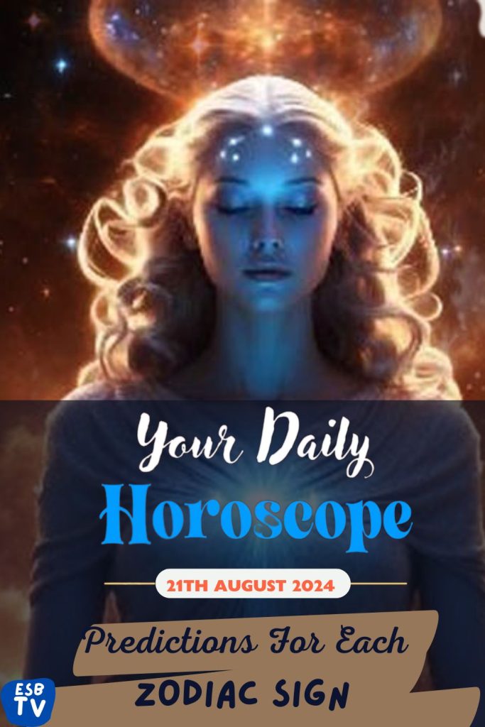 August 21, 2024 Daily Horoscope From Aries to Pisces