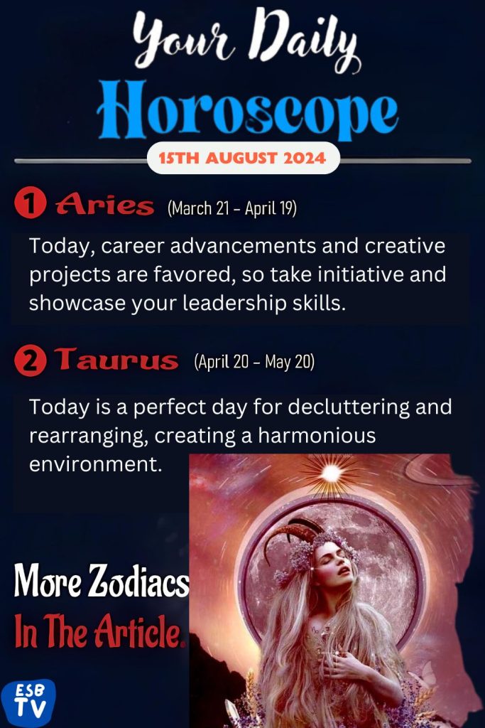 August 15, 2024 Daily Horoscope From Aries to Pisces