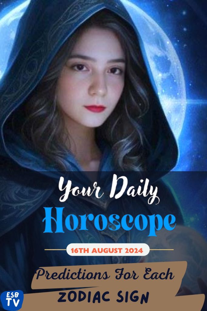 August 16, 2024 Daily Horoscope From Aries to Pisces