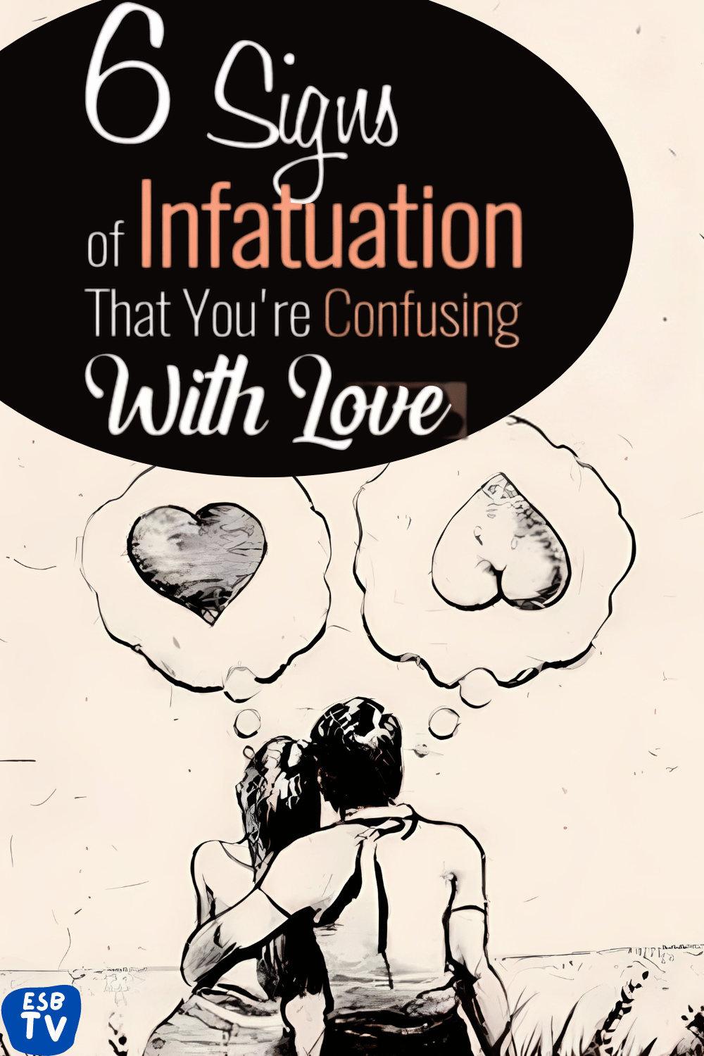 Love or Illusion: Unveiling the Signs of Infatuation