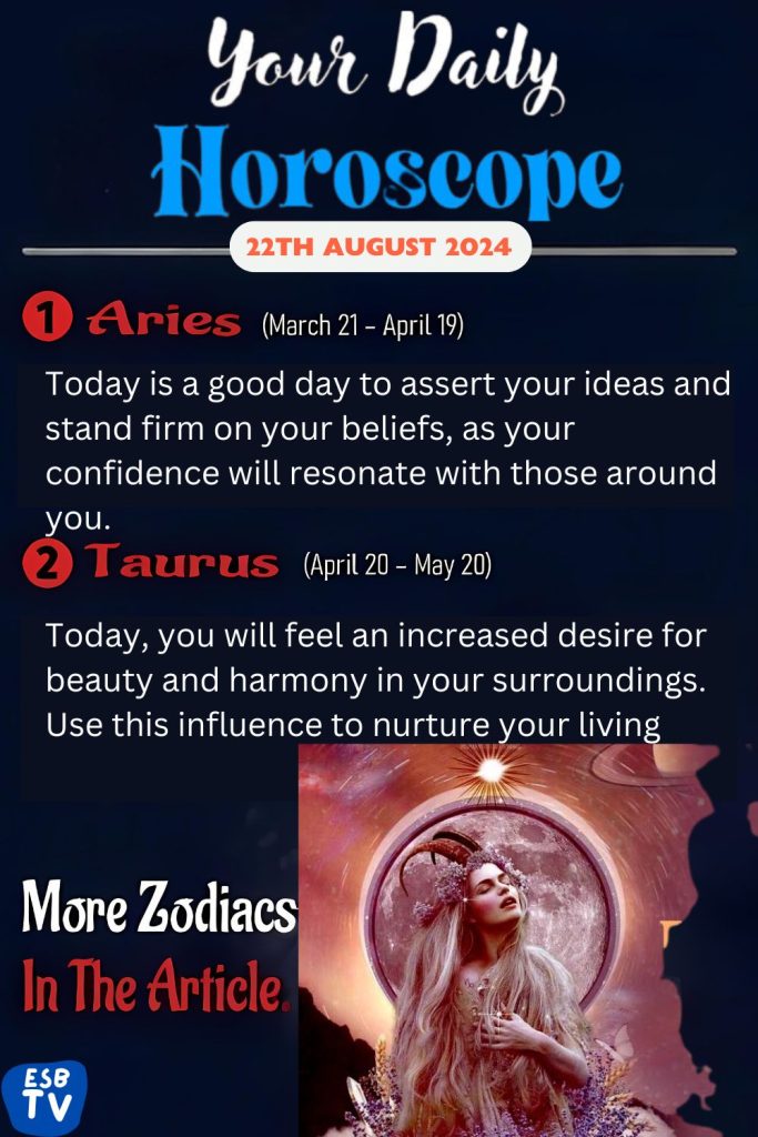 August 22, 2024 Daily Horoscope From Aries to Pisces
